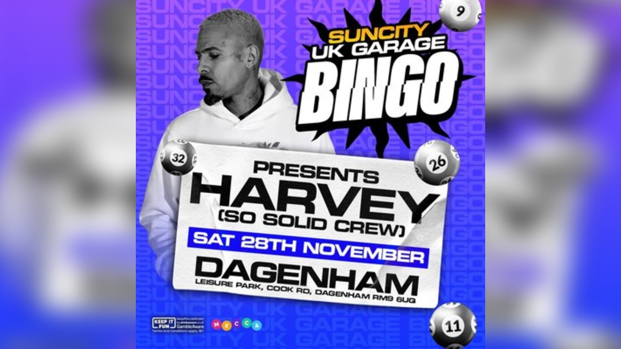 UK GARAGE BINGO with MC HARVEY  SO SOLID CREW| DAGENHAM