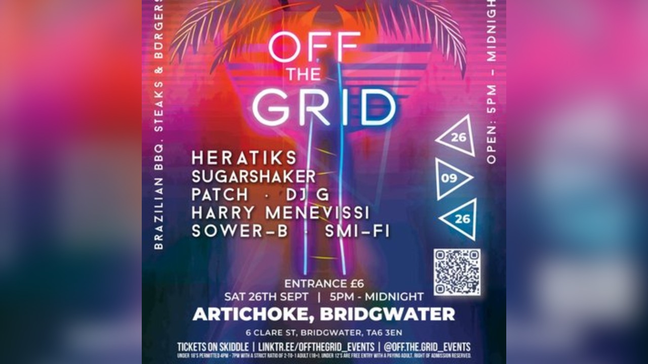 OFF THE GRID| Sat 26th Sept | Artichoke, Bridgwater