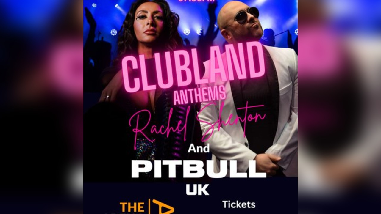 Clubland Anthems - Rachel Shenton & Pitbull UK
