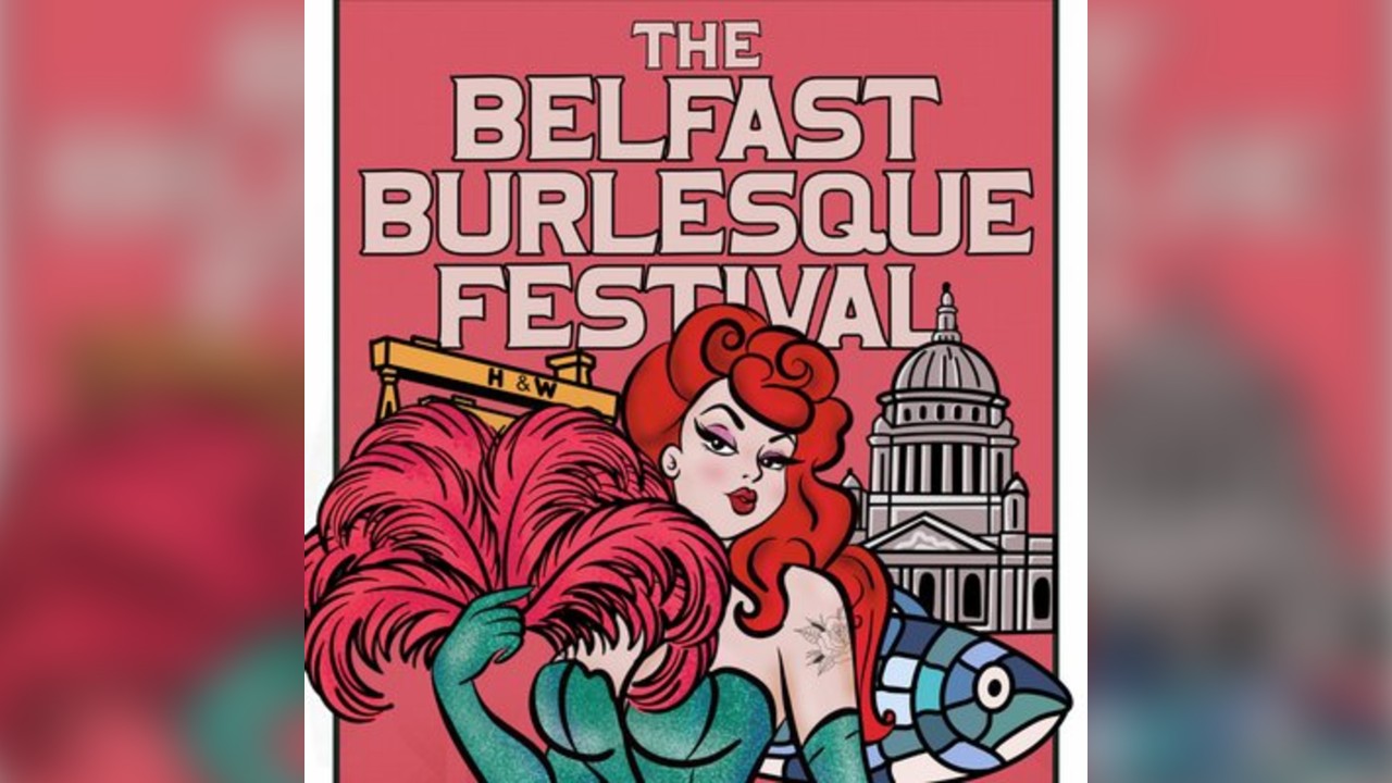 Belfast Burlesque Festival 2026