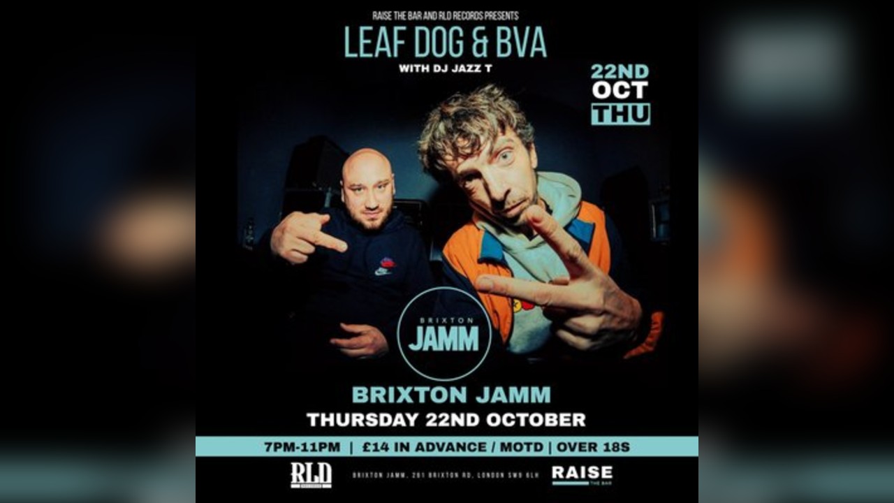 Leaf Dog + Bva with DJ Jazz T