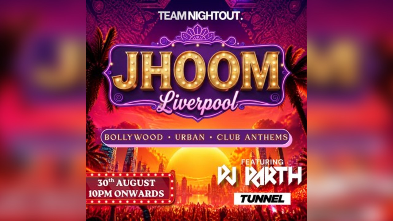 JHOOM Bollywood Night Liverpool | Desi Night
