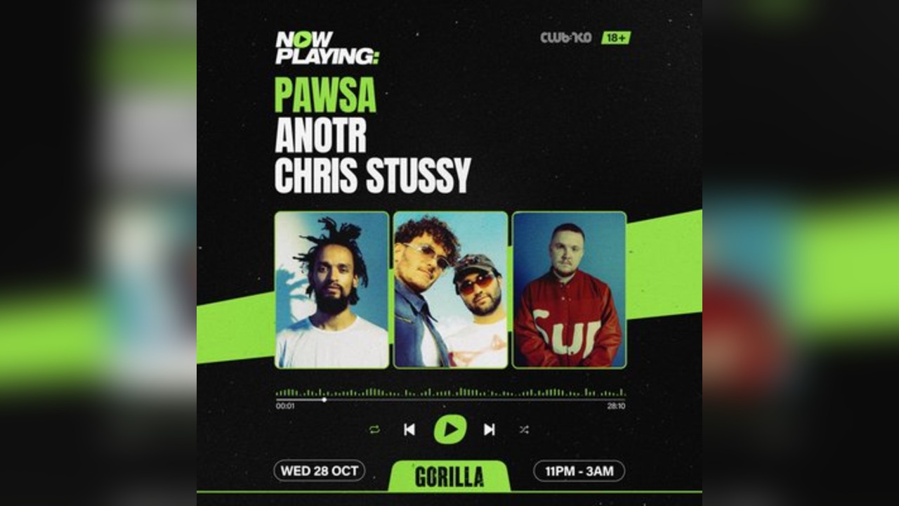 NOW PLAYING: PAWSA, ANOTR & Chris Stussy