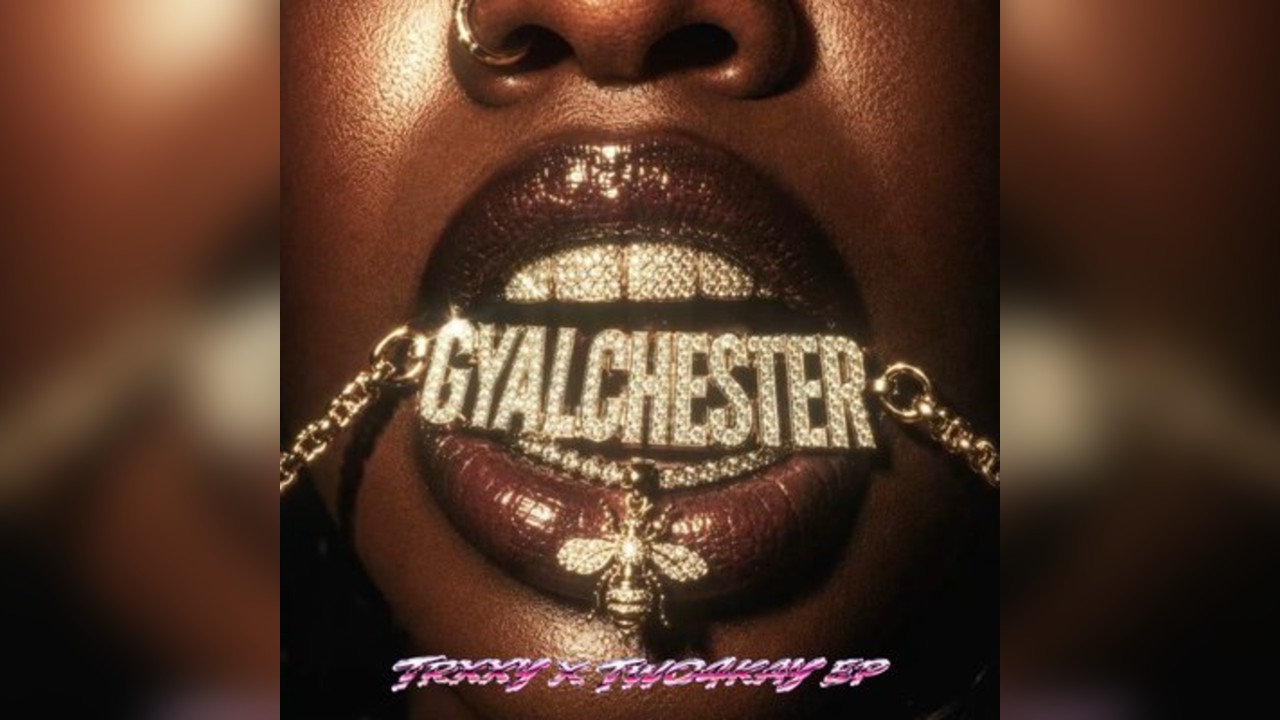 Trxxy x Two4kay - GYALCHESTER EP LAUNCH PARTY