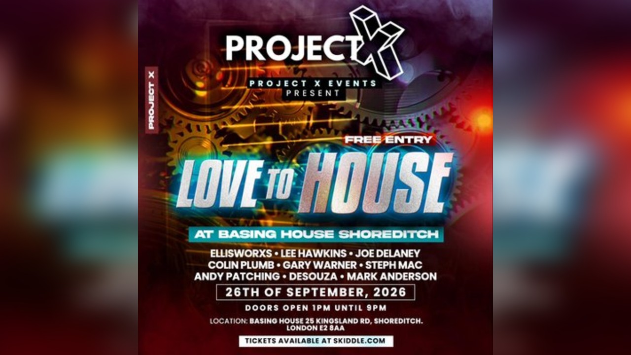 Project X Events Presents - Love To House