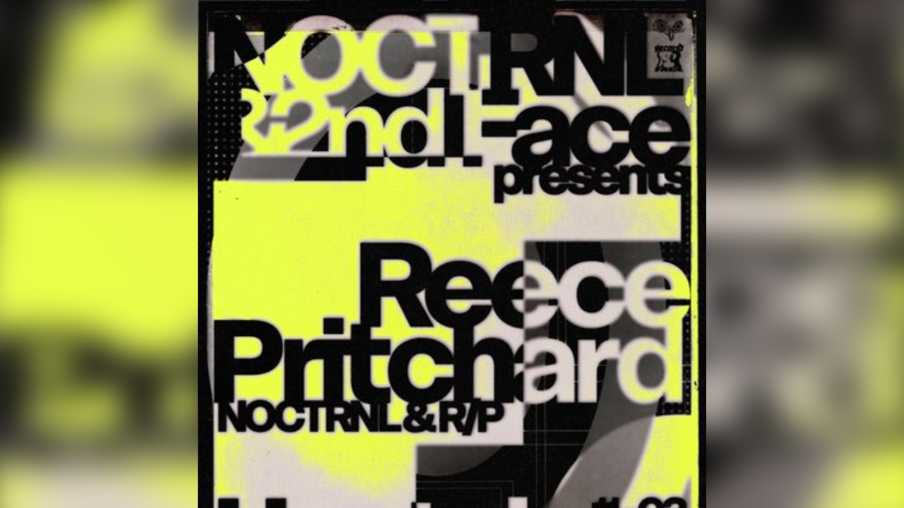 Noctrnl x 2ndface Presents: Reece Pritchard