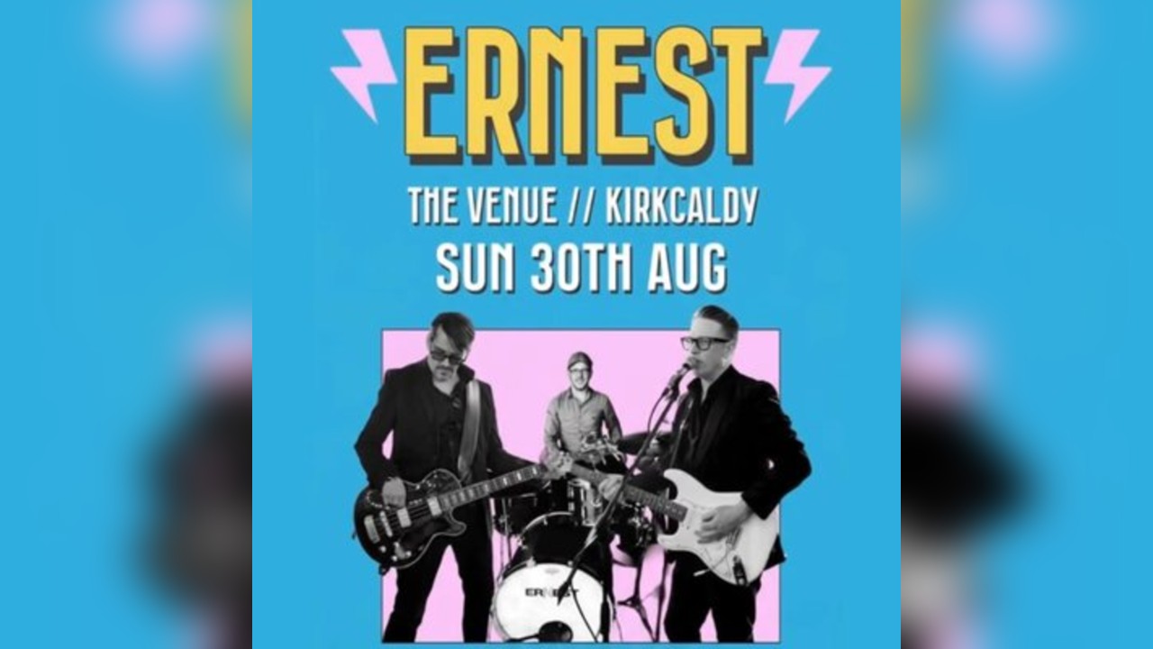 Ernest Live at The Venue Kirkcaldy