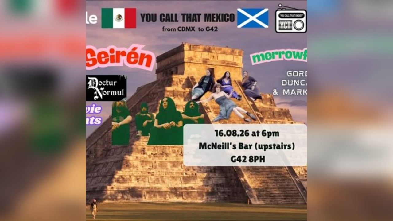 You Call That Mexico w/ Seirén, Merrowfolk & much more