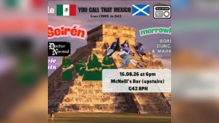 You Call That Mexico w/ Seirén, Merrowfolk & much more