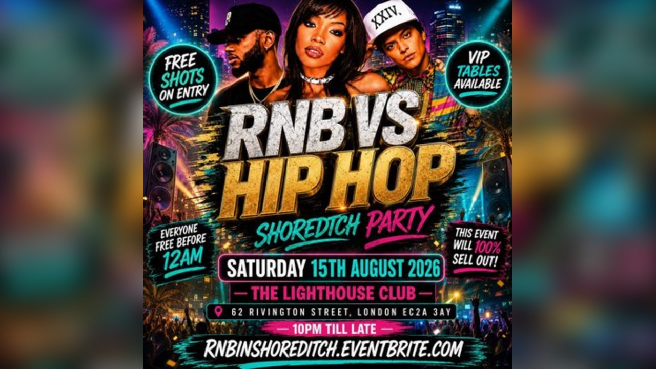 RNB VS HIP HOP - Shoreditch Party - Everyone Free Before 12AM