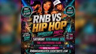 RNB VS HIP HOP - Shoreditch Party - Everyone Free Before 12AM