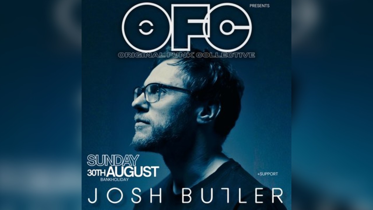 OFC x KOVA:Club Presents - JOSH BUTLER