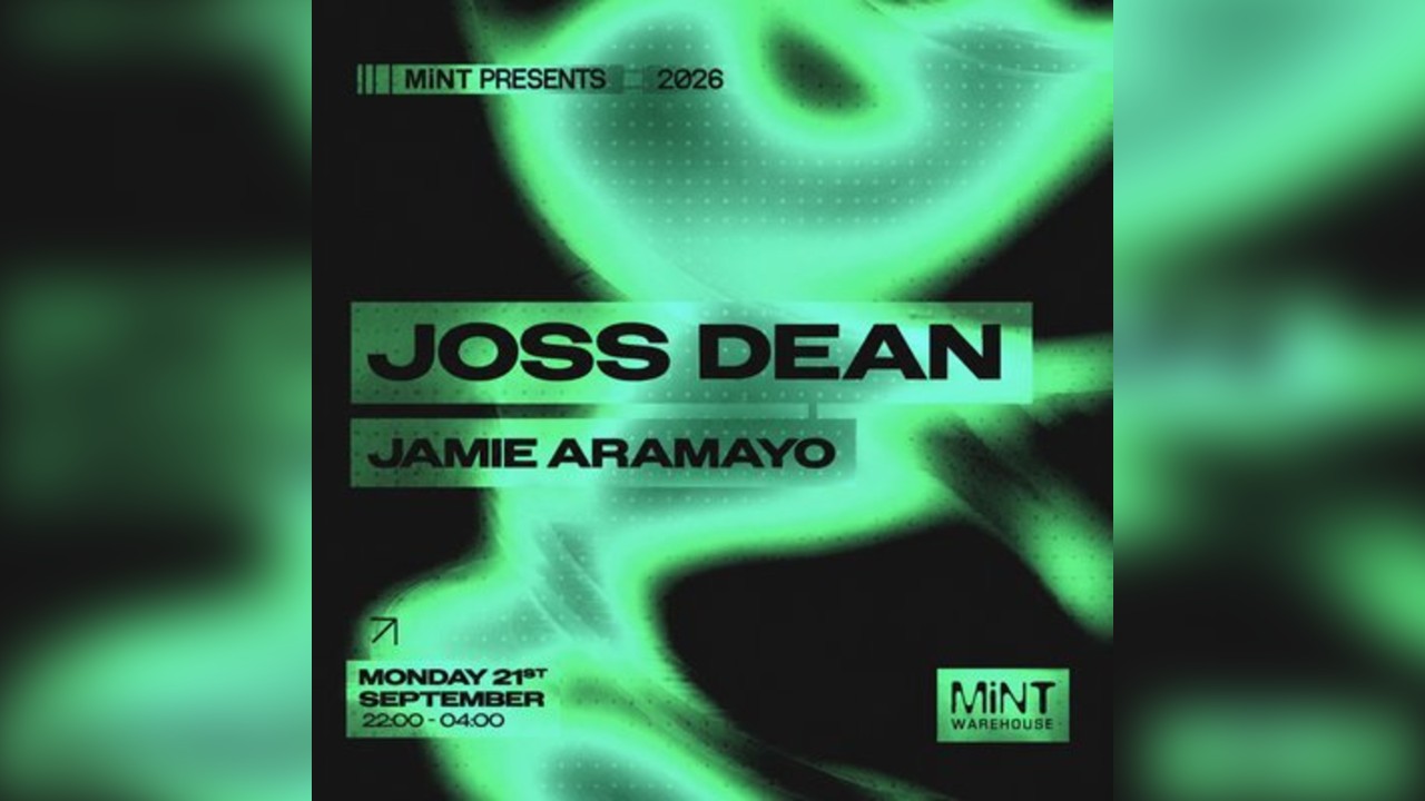 Mint Presents Joss Dean, Jamie Aramayo
