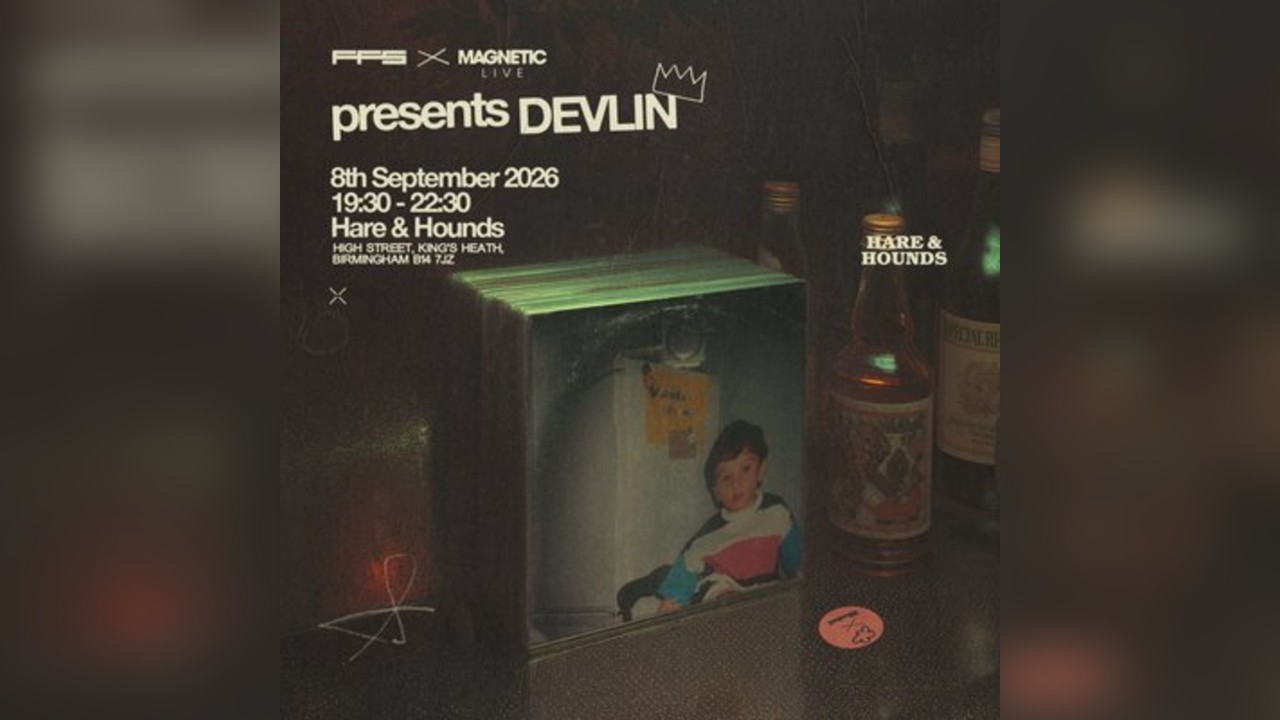 Devlin - Birmingham [EXTRA DATE ADDED]