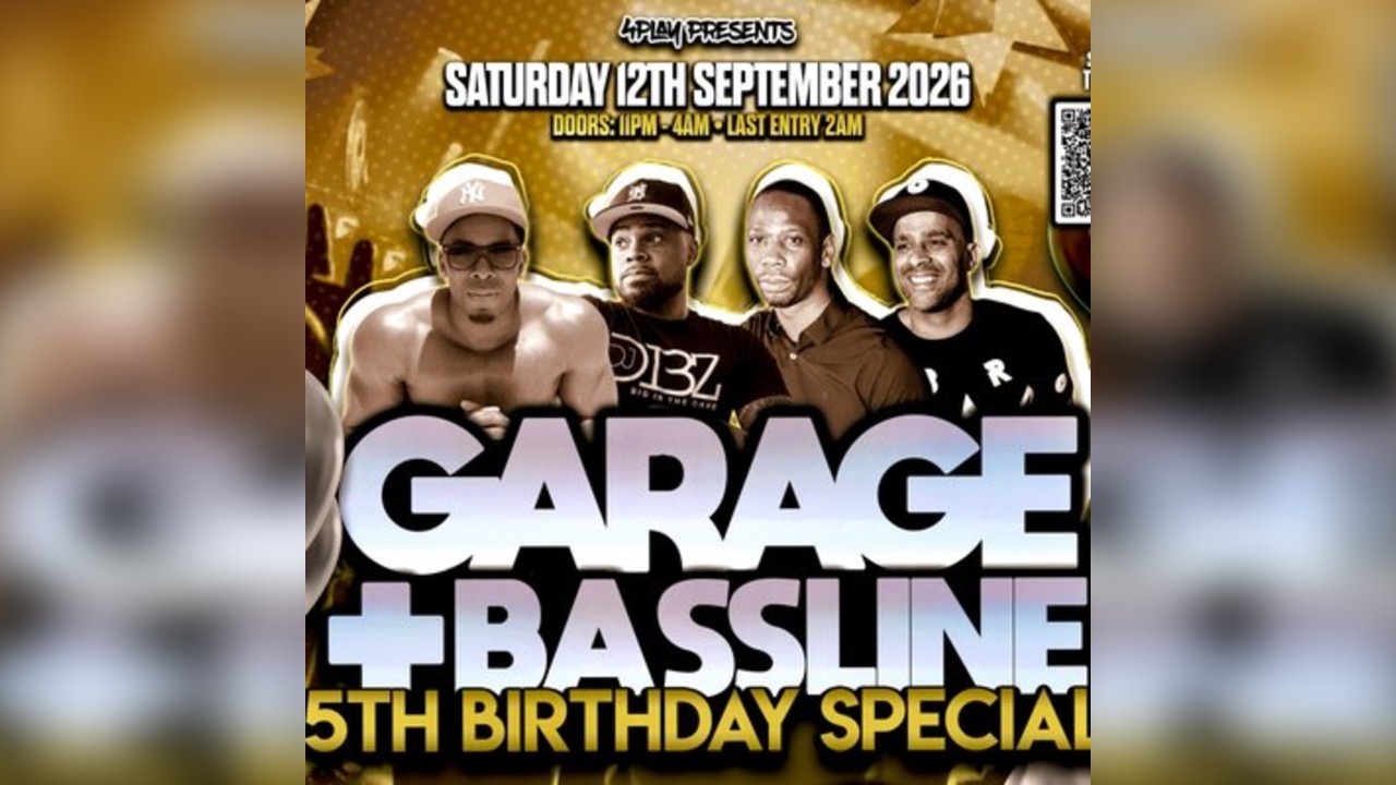 4Play Presents: Garage & Basslines (5th Birthday Special)