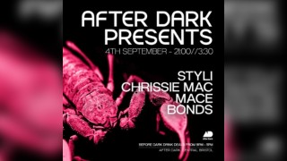 After Dark Presents.... Styli, Chrissie Mac, Mace & Bonds