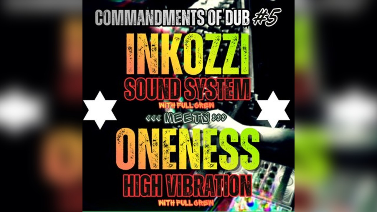 Inkozzi Sound System & Oneness Higher Vibration Sound System