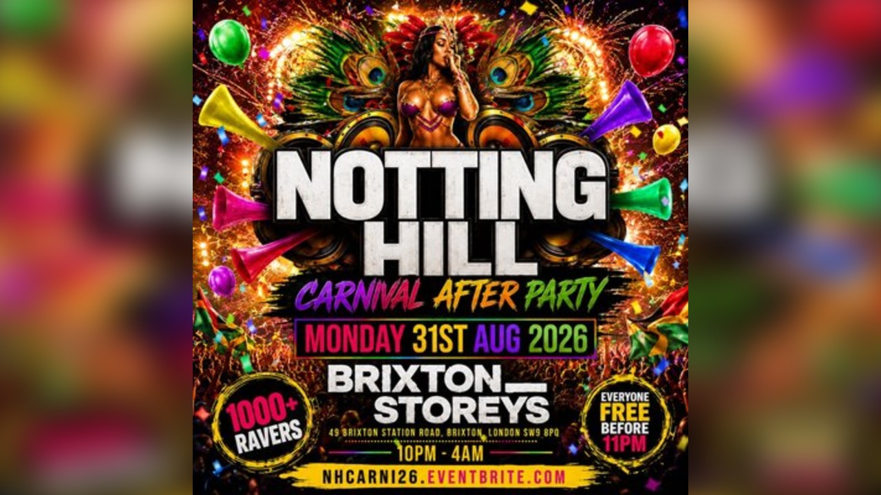 Notting Hill Carnival After Party - Everyone Free Before 11PM