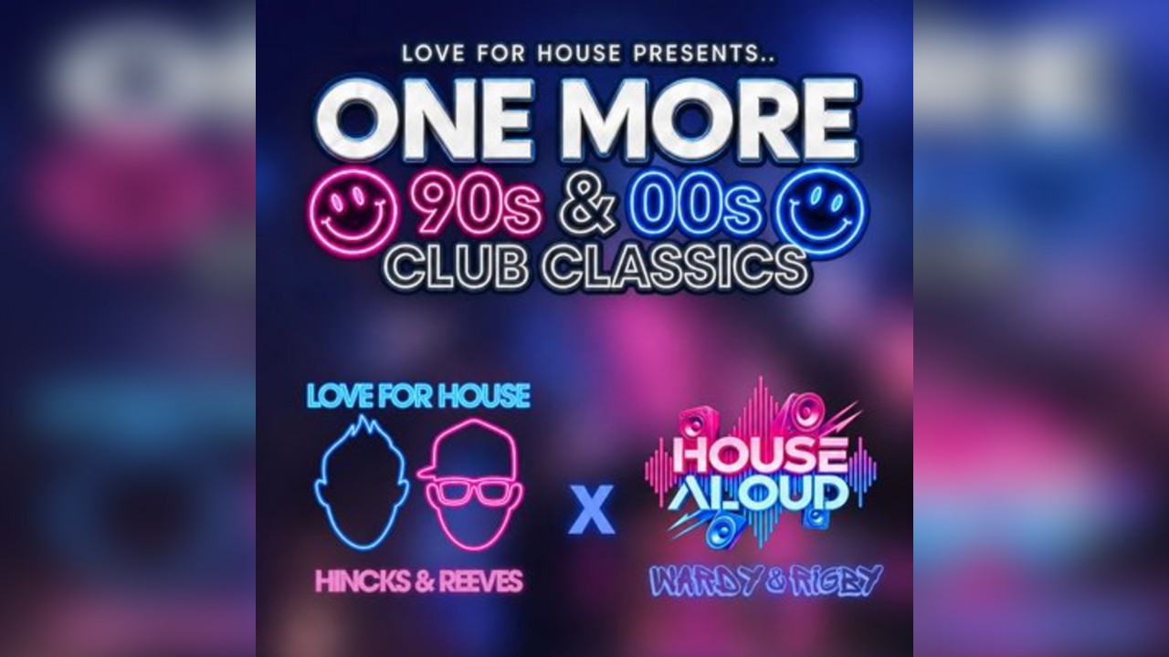 Love For House & House Aloud Present... One More 2026