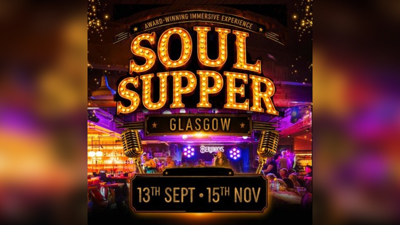 Soul Supper Immersive Dining Experience - GLASGOW