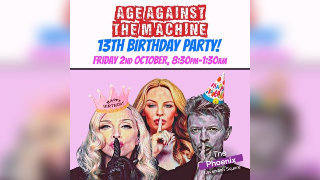 Age Against The Machine:  13th Birthday Party (Over 30s Only)