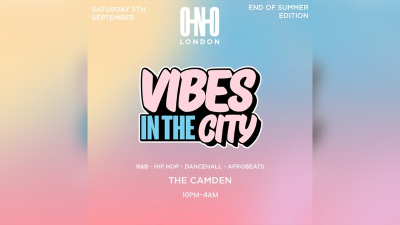 Vibes In The City (£1 B4 11PM With A Ticket)