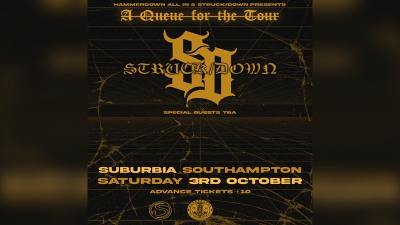 HammerDown & Struck/Down Presents: A Queue For the Tour