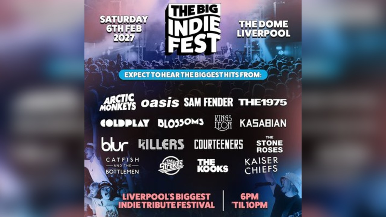 The BIG Indie Tribute Festival In Liverpool