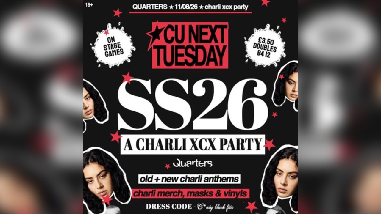 CU Next Tuesday | SS26 - Charli XCX Party| 11/08/2026