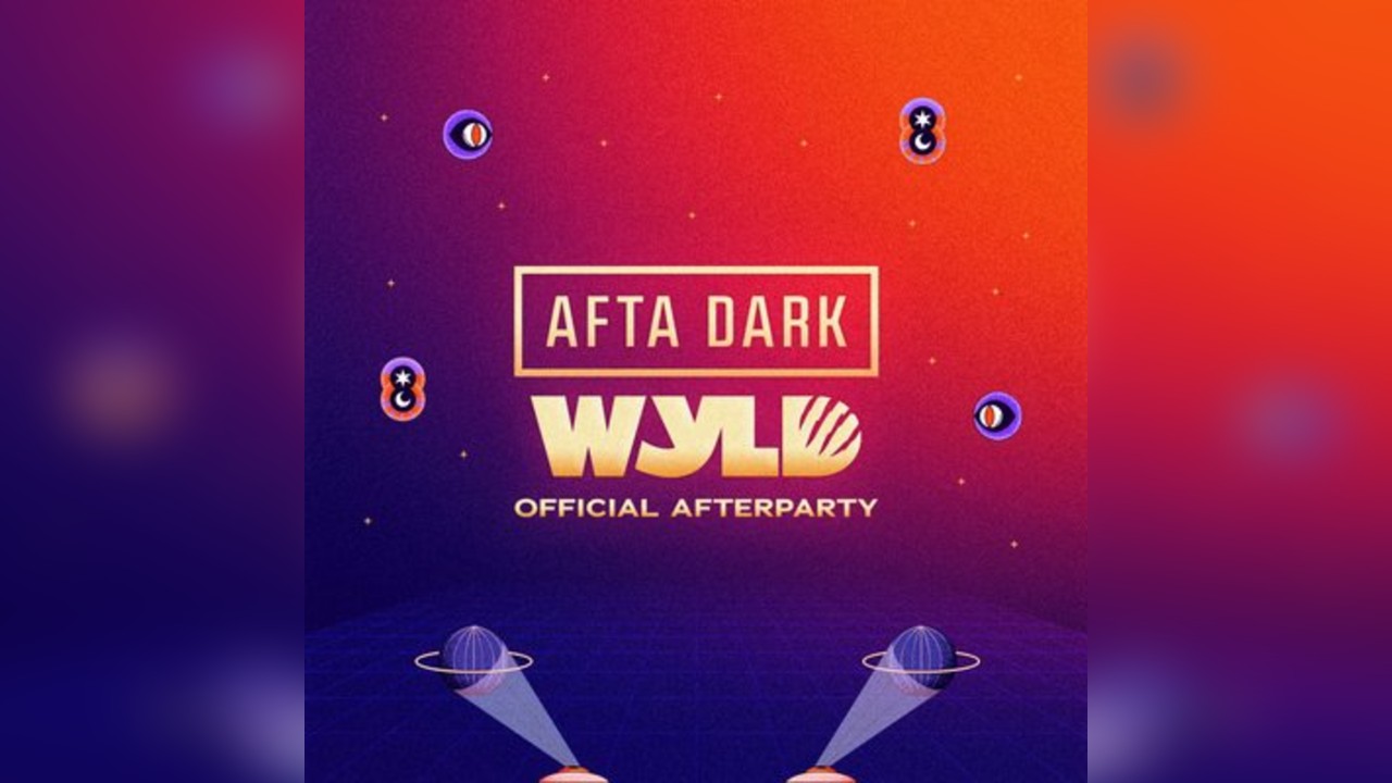 AFTA DARK x WYLD (The Official Afters) - Sat 8th August