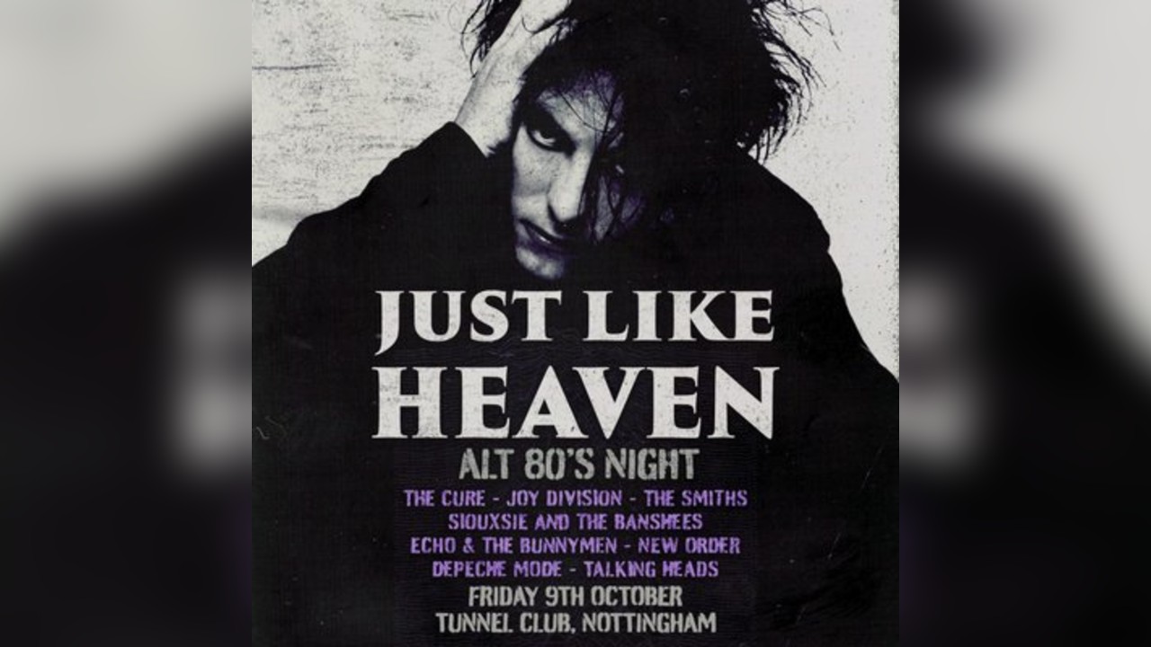 Just Like Heaven - Alt 80's Night (Nottingham)