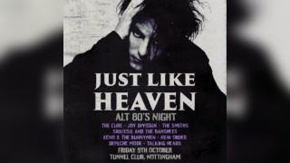 Just Like Heaven - Alt 80's Night (Nottingham)