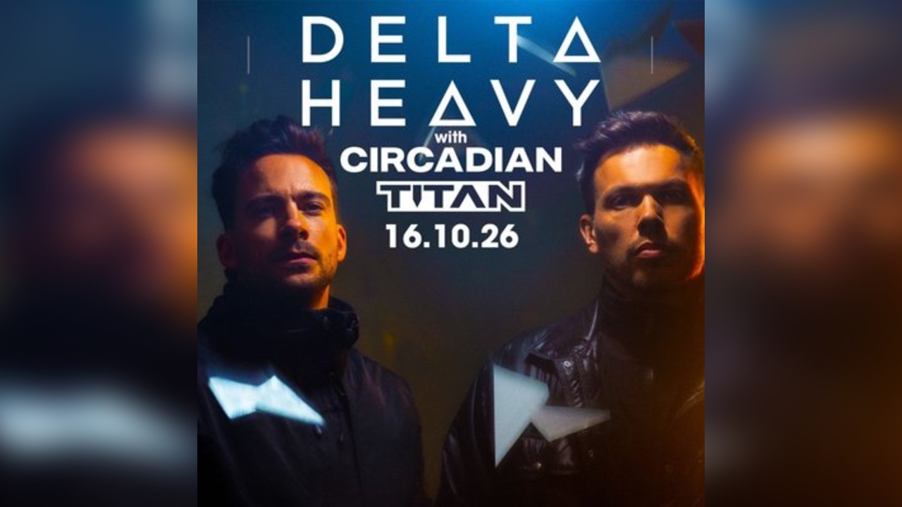 DELTA HEAVY, Circadian, Titan & More Milton Keynes