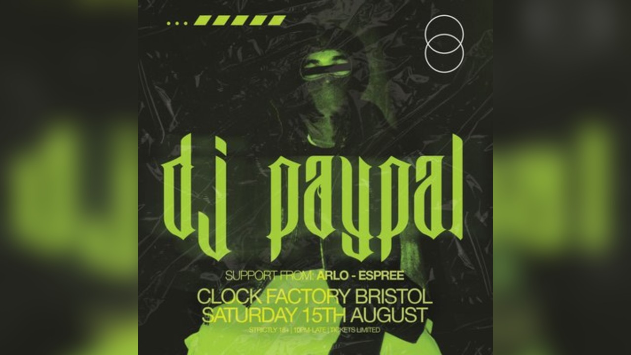 Clock Factory Bristol Presents: DJ Paypal