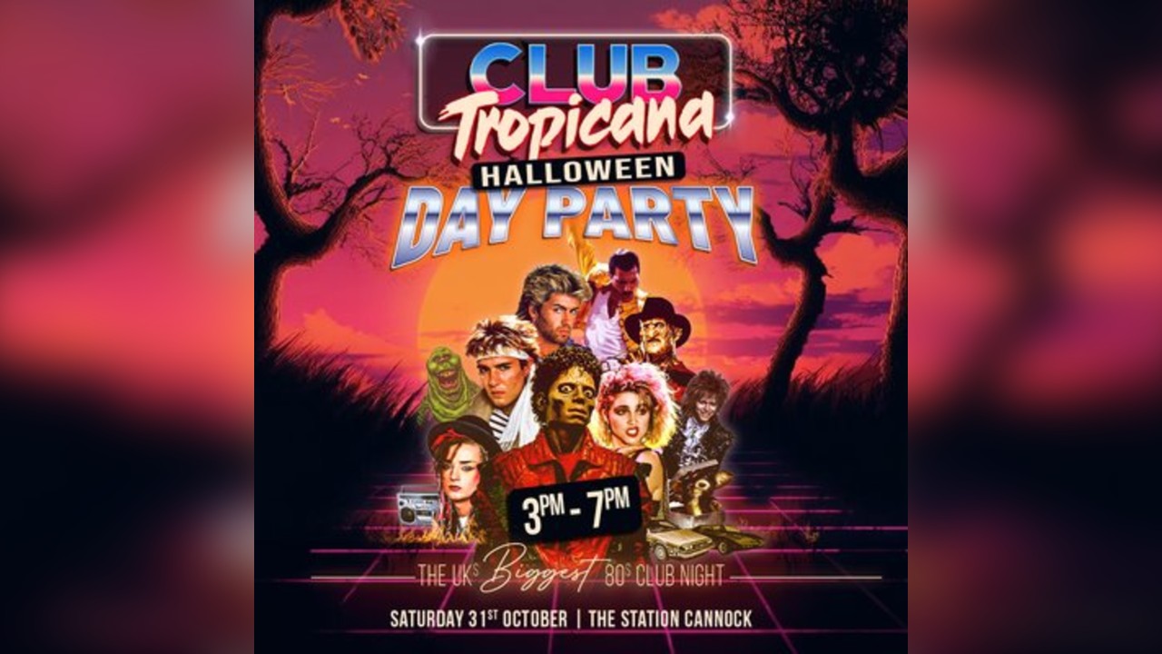 Club Tropicana - The UK's Biggest 80s Halloween Party | Cannock