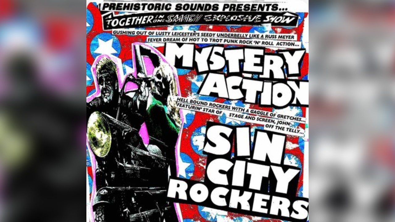 Prehistoric Sounds: Mystery Action + Sin City Rockers