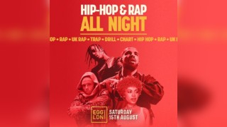 Hip Hop & Rap All Night @ Egg London