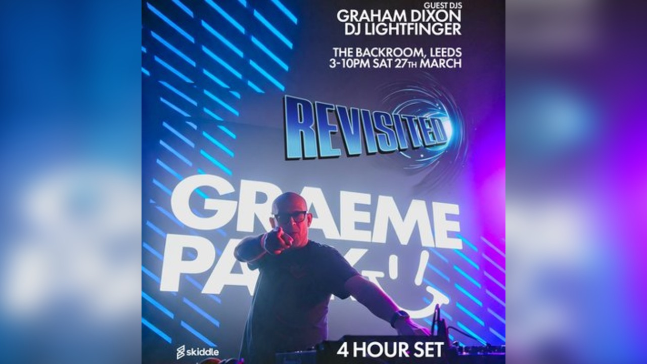 REVISITED: Graeme Park / Graham Dixon - DAYCLUBBING