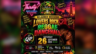 THIRSTY? Relaunch - LOVERS ROCK & REGGAE NIGHT