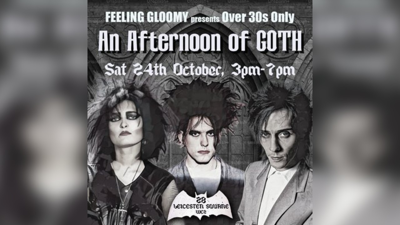 An Afternoon of Goth LONDON (Over 30s Only), 3pm-7pm
