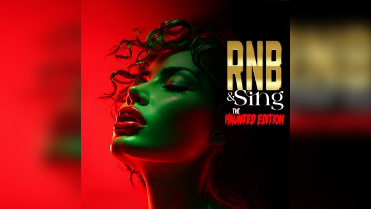RNB & Sing - The Haunted Edition