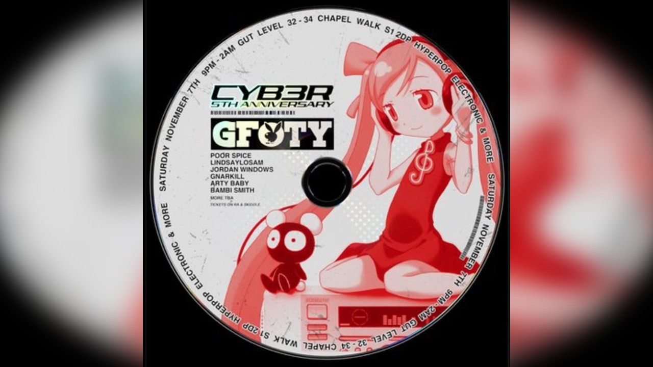CYB3R 5th ANNIVERSARY W/ GFOTY