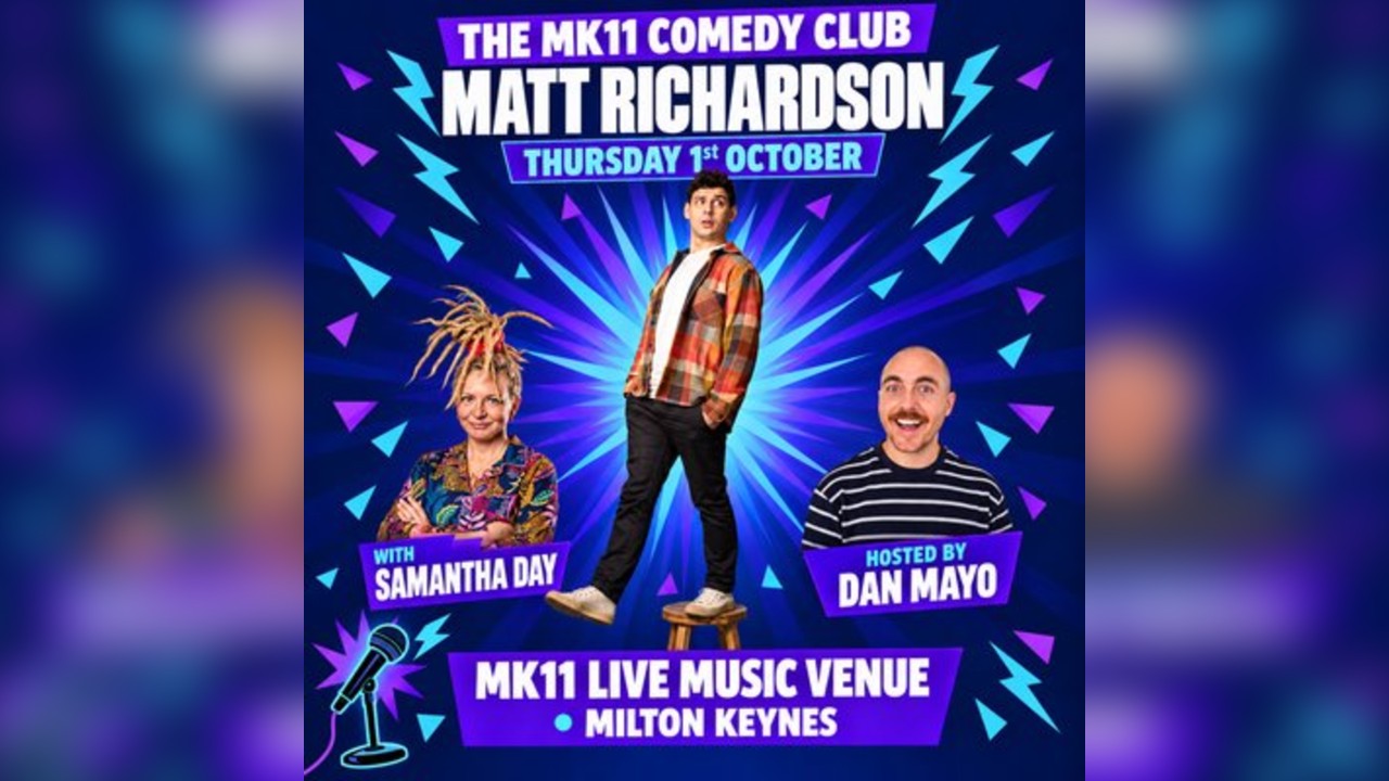 MK11 Comedy Club - Matt Richardson - 01.10.26