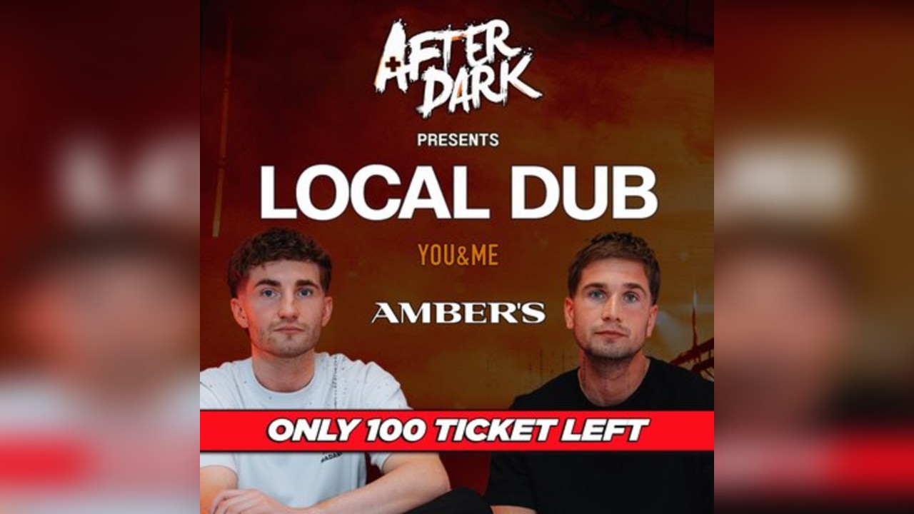 AFTER DARK presents LOCAL DUB @ AMBERS / CAN YOU FEEL THE BASS