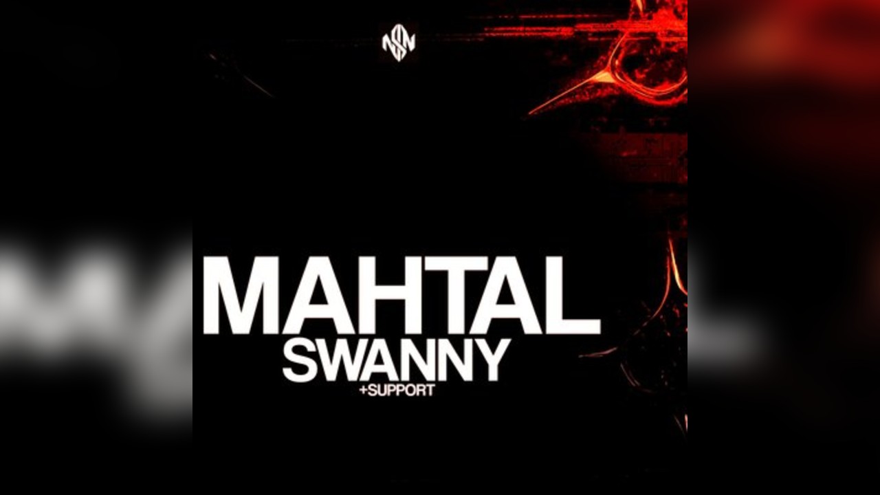 NSN presents: THE CIRCUIT 003 with MAHTAL,SWANNY and more