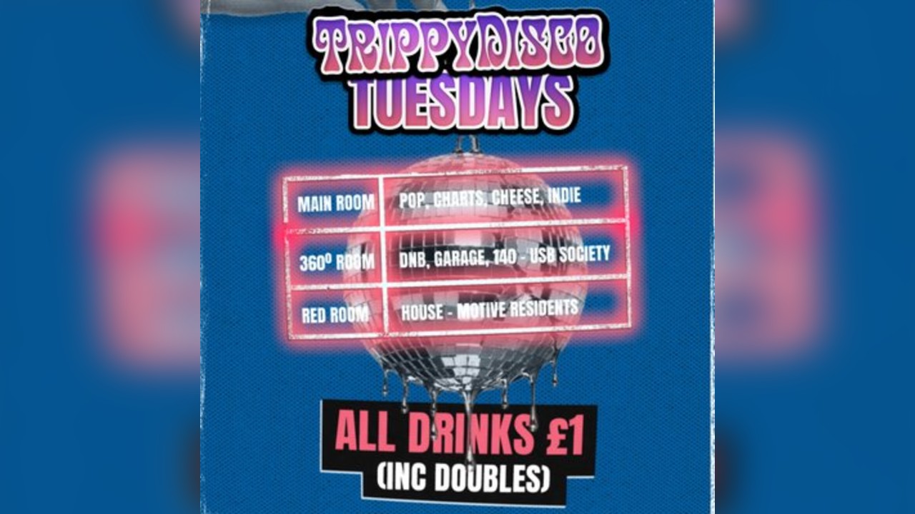 TrippyDisco Tuesdays - £1 On All Drinks
