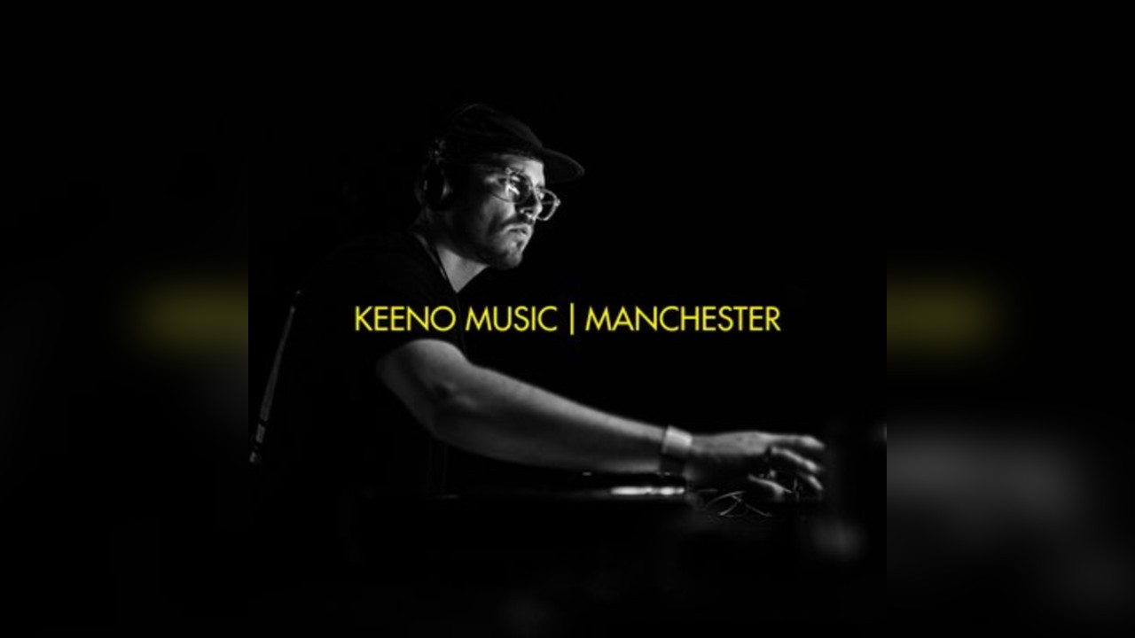 Keeno Music | Manchester