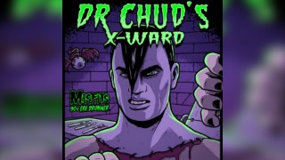 DR. Chud's x Ward - Ex Misfits