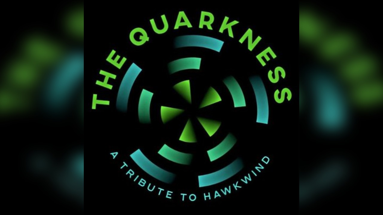 The Quarkness: Tribute to the Spirit of Hawkwind