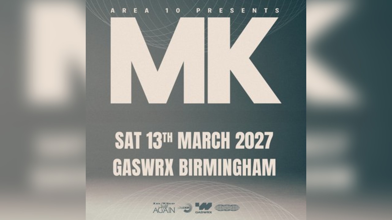 GASWRX Birmingham // Area 10 presents MK